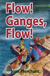 Flow! Ganges, Flow!: Picture Book about Bedtime Stories for Your Kids to Have Pleasant Minds and Good Sleep AIDS