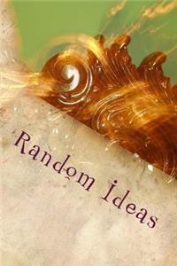 Random Ideas