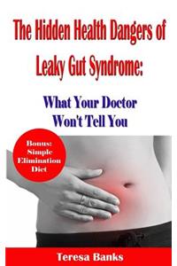 Hidden Health Dangers of Leaky Gut Syndrome