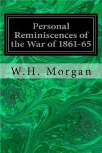 Personal Reminiscences of the War of 1861-65