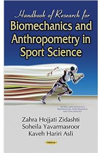 Handbook of Research for Biomechanics & Anthropometry in Sport Science