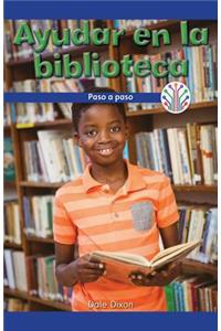 Ayudar En La Biblioteca: Paso a Paso (Helping at the Library: Step by Step)