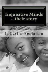 Inquisitive Minds...their story