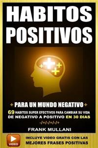 Habitos Positivos Para un Mundo Negativo