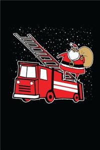 Fire Truck Santa: Funny Truck Lover Christmas Holiday Writing Journal Lined, Diary, Notebook for Men & Women