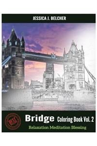 Bridge Coloring Books Vol.2 for Relaxation Meditation Blessing
