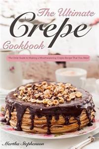 The Ultimate Crepes Cookbook