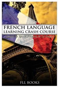 French Language Learning Crash Course