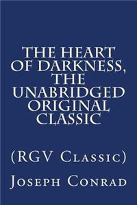 The Heart of Darkness, The Unabridged Original Classic