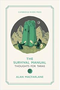 The Survival Manual: Thoughts for Taras (How to Understand the World)