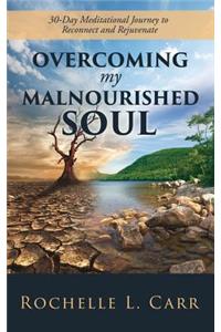 Overcoming My Malnourished Soul