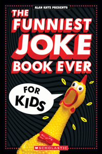 Funniest Joke Book Ever for Kids: Over 200 Jokes! the Perfect Stocking Stuffer for Kids!