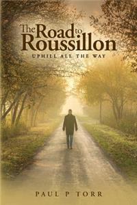 Road to Roussillon: Uphill all the Way