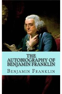 The Autobiography of Benjamin Franklin