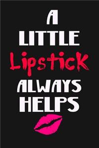 A Little Lipstick Always Helps