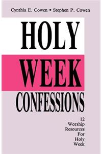 Holy Week Confessions
