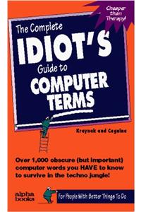 Complete Idiot's Guide to Computer Terms