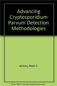 Advancing Cryptosporidium Parvum Detection Methodologies