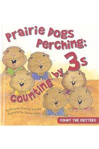 Prairie Dogs Perching: Counting by 3s