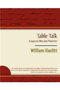 Table-Talk, Essays on Men and Manners