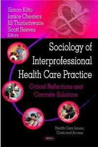 Sociology of Interprofessional Health Care Practice