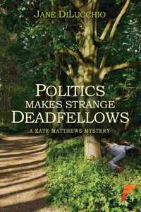 Politics Makes Strange Deadfellows