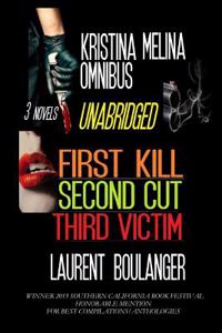 The Kristina Melina Omnibus: First Kill, Second Cut, Third Victim