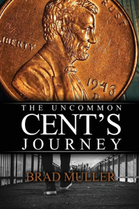 Uncommon Cent's Journey