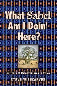 What Sahel Am I Doin' Here?