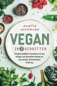 Vegan in 7 Schritten