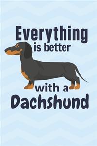 Everything is better with a Dachshund