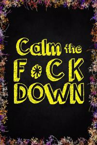 Calm the F * ck Down