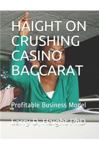 Haight on Crushing Casino Baccarat