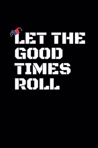 Let The Good Times Roll