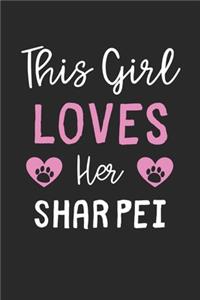 This Girl Loves Her Shar Pei