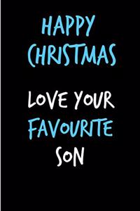Happy Christmas Love Your Favourite Son