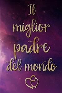 Il miglior padre del mondo: Taccuino foderato da regalare - 6 x 9 pollici, circa A5 - 100 pagine - foderato - Taccuino per lavoro o piacere