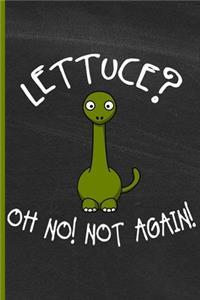 Lettuce Oh No, Not Again!