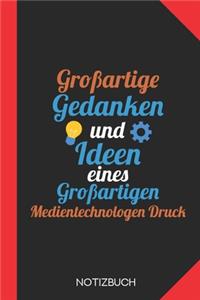 Großartige Gedanken eines Medientechnologen Druck