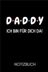 D A D D Y Ich Bin Für Dich Da! Notizbuch