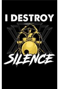 I Destroy Silence