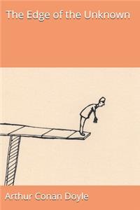 The Edge of the Unknown