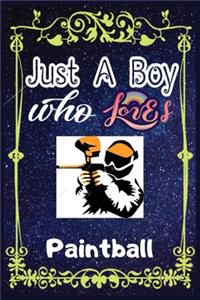Just A Boy Who Loves Paintball