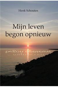Mijn Leven Begon Opnieuw