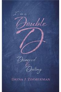 Im a Double D