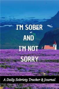 I'm Sober And I'm Not Sorry