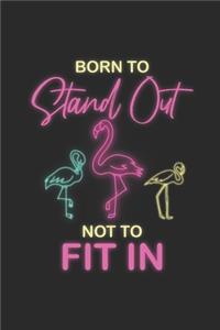 Born To Stand Not To Fit In