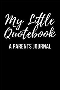 My Little Quotebook A Parents Journal