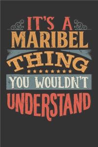 Its A Maribel Thing You Wouldnt Understand