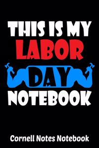 This is My Labor Day Notebook Cornell Notes